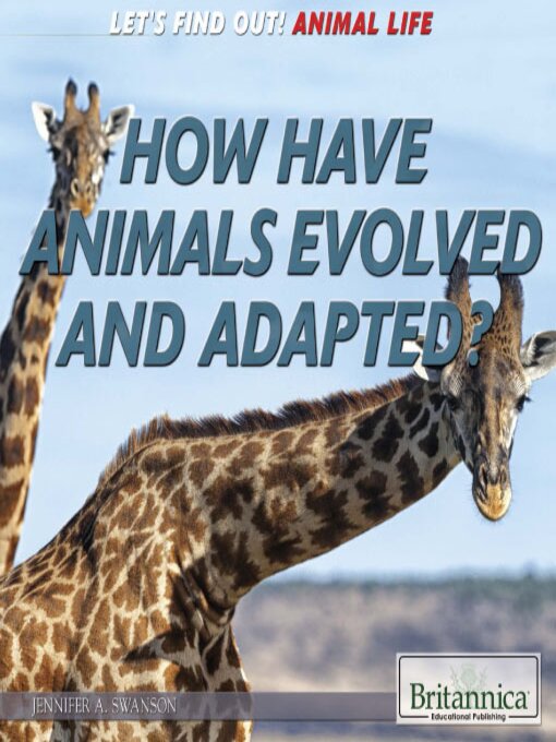 Title details for How Have Animals Evolved and Adapted? by Kathy Campbell - Available